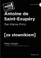 Der Kleine Prinz / Mały Książę z podręcznym słownikiem niemiecko-polskim - Antoine de Saint-Exupéry
