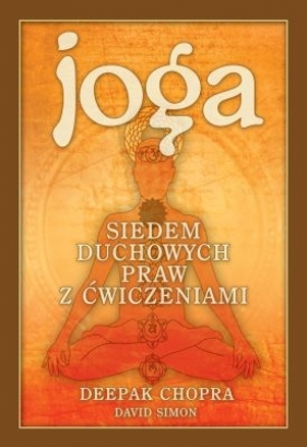 Joga Siedem duchowych praw z ćwiczeniami - Chopra Deepak, Simon David