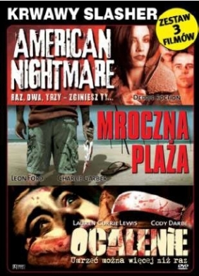 Krwawy Slasher (American Nightmare / Mroczna plaża / Ocalenie - 3 DVD)