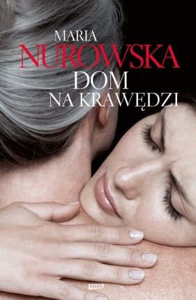 Dom na krawędzi - Nurowska Maria