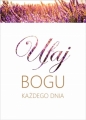 Kartka Ufaj Bogu każdego dnia