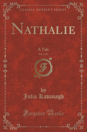 Nathalie, Vol. 3 of 3 - Kavanagh Julia