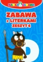 Nauka i zabawa Zabawa z literkami Zeszyt 4