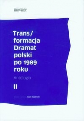 Transformacja Dramat polski po 1989 roku Tom 2 (Brudna okładka)
