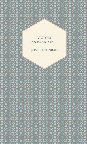 Victory - An Island Tale - Joseph Conrad