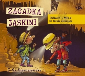 Ignacy i Mela na tropie złodzieja. Zagadka jaskini (Audiobook) - Zofia Staniszewska