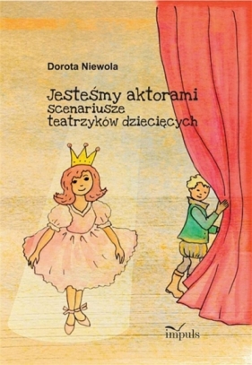 Jesteśmy aktorami - Dorota Niewola