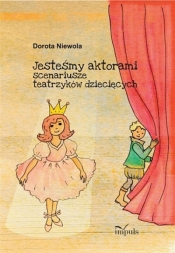 Jesteśmy aktorami - Dorota Niewola