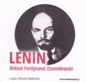 Lenin. Audiobook - Antoni Ferdynand Ossendowski