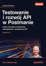 Testowanie i rozwój API w PostmanieŁatwe tworzenie, testowanie, Westerveld Dave