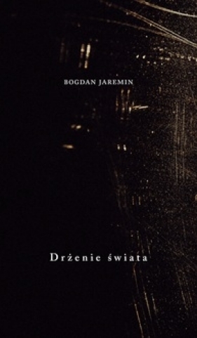 Drżenie świata - Jaremin Bogdan