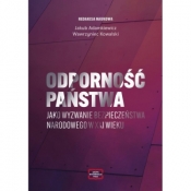 Odporność państwa jako wyzwanie bezpieczeństwa narodowego w XXI wieku - Jakub Adamkiewicz, KOWALSKI WAWRZYNIEC