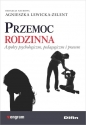 Przemoc rodzinna - Agnieszka Lewicka-Zelent