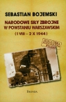 Narodowe Siły Zbrojne w Powstaniu Warszawskim 1 VIII-2 X 1944 Bojemski Sebastian