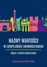 Nazwy wartości w europejskich lingwokulturach Beata Żywicka