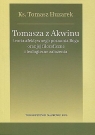 Tomasza z Akwinu teoria afektywnego poznania Boga oraz jej filozoficzne i Tomasz Huzarek