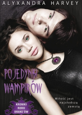 Pojedynki wampirów - Harvey Alyxandra
