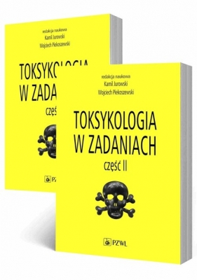 Toksykologia w zadaniach Tom 1-2 - Jurowski Kamil, Piekoszewski Wojciech