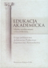 Edukacja akademicka Między oczekiwaniami a rzeczywistością Księga