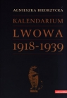 Kalendarium Lwowa 1918-1939 Biedrzycka Agnieszka