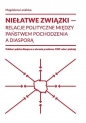 Niełatwe związki relacje polityczne między państwem pochodzenia a diasporą - Magdalena Lesińska