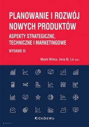 Planowanie i rozwój nowych produktów - Anna M. Lis, Marek Wirkus