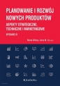 Planowanie i rozwój nowych produktów - Anna M. Lis, Marek Wirkus