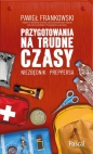 Przygotowania na trudne czasy. Niezbędnik preppersa - Paweł Frankowski