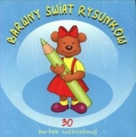 Barwny świat rysunków - Opracowanie zbiorowe