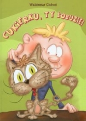 Cukierku, ty łobuzie! (Uszkodzona okładka) - Waldemar Cichoń