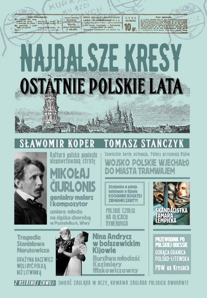 Najdalsze Kresy. Ostatnie polskie lata