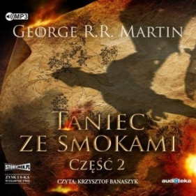 Pieśń lodu i ognia T.5 Taniec ze smokami cz.2 CD - George R.R. Martin
