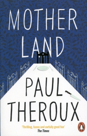 Mother Land - Paul Theroux