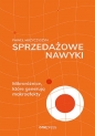 Sprzedażowe nawyki. Mikroróżnice, które generują makroefekty - Paweł Muzyczyszyn