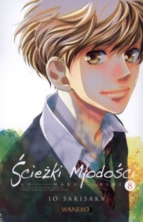 Ścieżki młodości. Ao Haru Ride. Tom 8 - Io Sakisaka