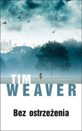 Bez ostrzeżenia - Weaver Tim<br />