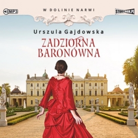 W dolinie Narwi T.1 Zadziorna baronówna audiobook - Gajdowska Urszula