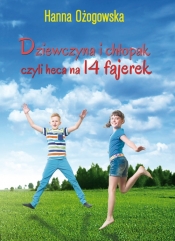 Dziewczyna i chłopak, czyli heca na 14 fajerek - Ożogowska Hanna