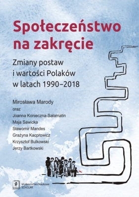Społeczeństwo na zakręcie - Marody Mirosława, Konieczna-Sałamatin Joanna, Sawicka Maja i inni