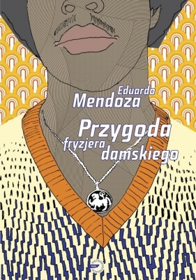 Przygoda fryzjera damskiego - Mendoza Eduardo