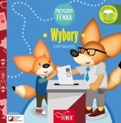 Przygody Fenka. Wybory - Opracowanie zbiorowe