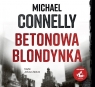 Betonowa blondynka
	 (Audiobook) Connelly Michaell
