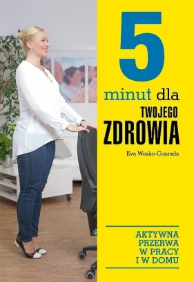 5 minut dla twojego zdrowia - Eva Wosko-Conrads