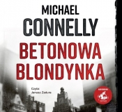 Betonowa blondynka (Audiobook) - Connelly Michaell