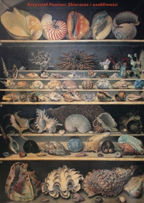 Zbieracze i osobliwości. Paryż-Wenecja XVI-XVIII wiek - Krzysztof Pomian