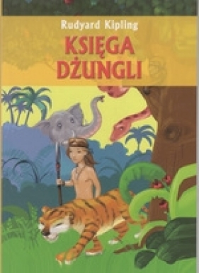 Księga dżungli - Kipling Rudyard