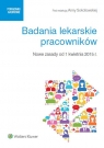 Badania lekarskie pracowników Nowe zasady od 1 kwietnia 2015 r