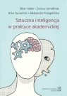 Sztuczna inteligencja w praktyce akademickiej Opracowanie zbiorowe