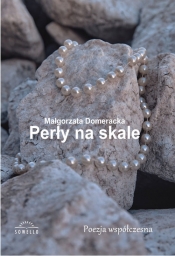 Perły na skale - Domeracka Małgorzata