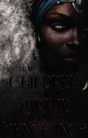 Children of Virtue and Vengeance - Tomi Adeyemi